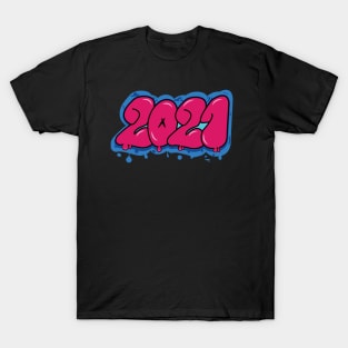 2021 graffiti text T-Shirt